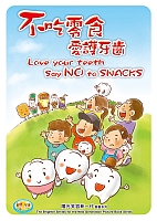 Love your teeth Say NO to SNACKS